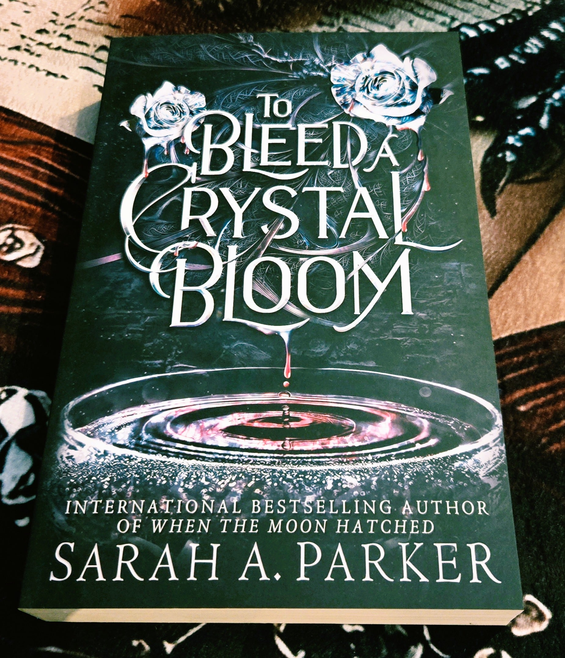 To Bleed a Crystal Bloom (scratched)