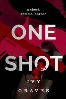 One Shot, by Ivy Graves (softback, english edition)